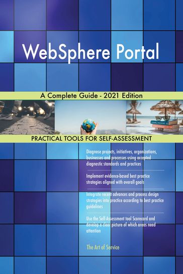 WebSphere Portal A Complete Guide - 2021 Edition - Gerardus Blokdyk