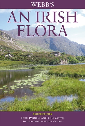 Webb's An Irish Flora - Elaine Cullen - John Parnell - Tom Curtis