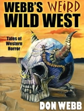 Webb s Weird Wild West