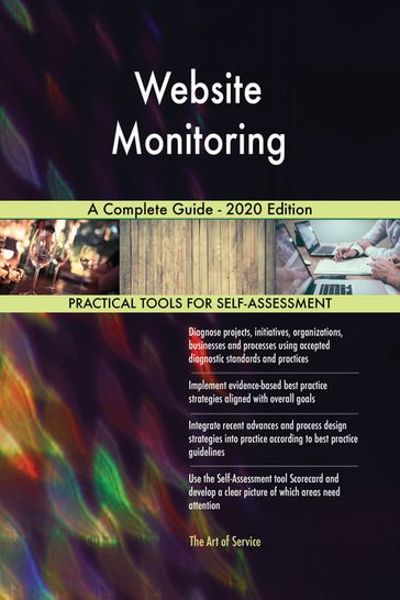 Website Monitoring A Complete Guide - 2020 Edition - Gerardus Blokdyk