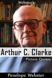 Webster s Arthur C. Clarke Picture Quotes