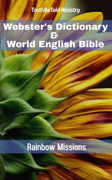 Webster's Dictionary & World English Bible - Noah Webster - Truthbetold Ministry