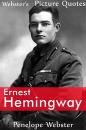 Webster s Ernest Hemingway Picture Quotes