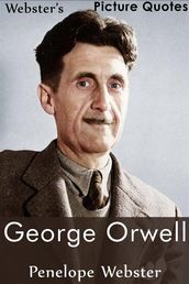 Webster s George Orwell Picture Quotes