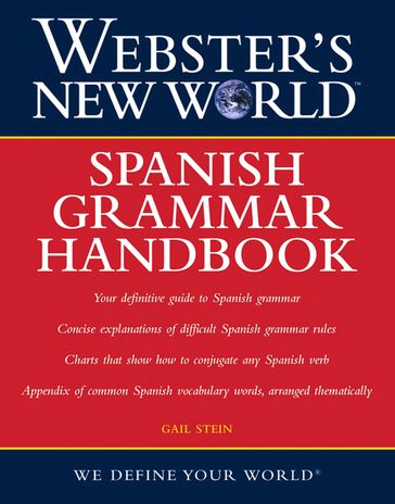 Webster's New World: Spanish Grammar Handbook - Gail Stein