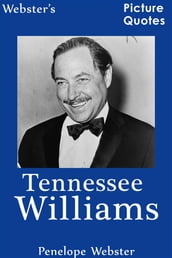 Webster s Tennessee Williams Picture Quotes