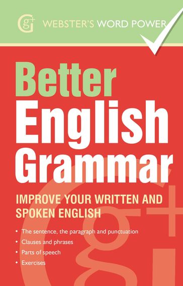 Webster's Word Power Better English Grammar - Betty Kirkpatrick