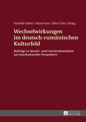 Wechselwirkungen im deutsch-rumaenischen Kulturfeld - Sunhild Galter - Maria Sass - Ellen Tichy