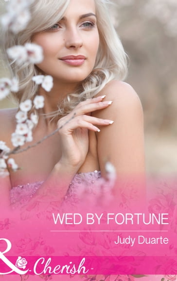 Wed By Fortune (The Fortunes of Texas: All Fortune's Children, Book 6) (Mills & Boon Cherish) - Judy Duarte