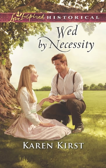 Wed By Necessity (Smoky Mountain Matches, Book 10) (Mills & Boon Love Inspired Historical) - Karen Kirst