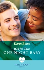 Wed For Their One Night Baby (Mills & Boon Medical)