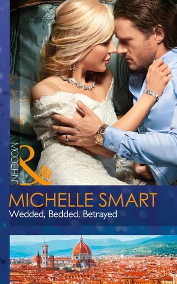 Wedded, Bedded, Betrayed (Mills & Boon Modern) (Wedlocked!, Book 0) - Michelle Smart