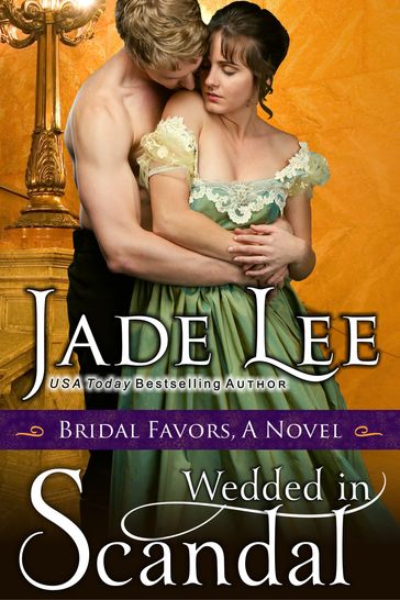 Wedded in Scandal (A Bridal Favors Novel) - Jade Lee