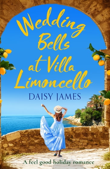 Wedding Bells at Villa Limoncello - DAISY JAMES