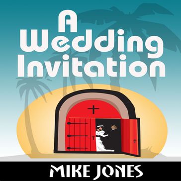 Wedding Invitation, A - Mike Jones
