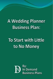 A Wedding Planner Business Plan: To Start with Little to No Money