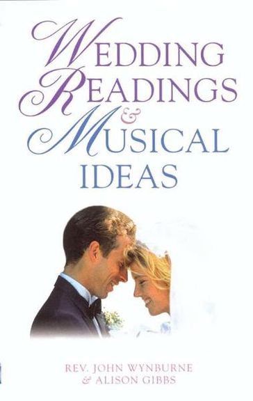 Wedding Readings and Musical Ideas - Rev. John Wynburne - Alison Gibbs