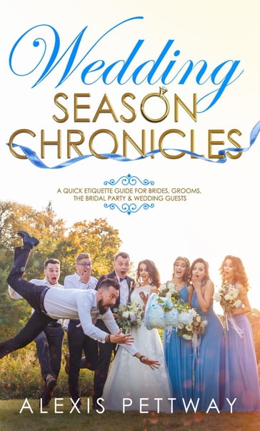 Wedding Season Chronicles - Alexis Pettway