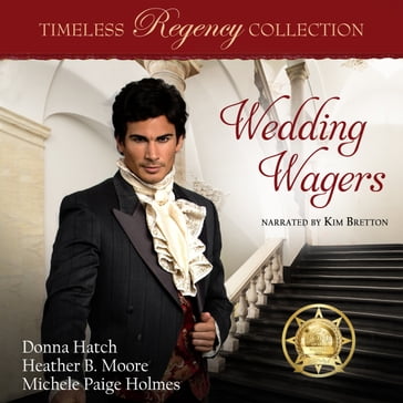 Wedding Wagers - Donna Hatch - Heather B. Moore - Michele Paige Holmes