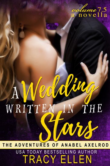 A Wedding Written in the Stars. A Novella Volume 7.5 - Tracy Ellen