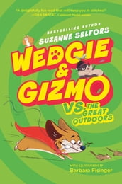 Wedgie & Gizmo vs. the Great Outdoors