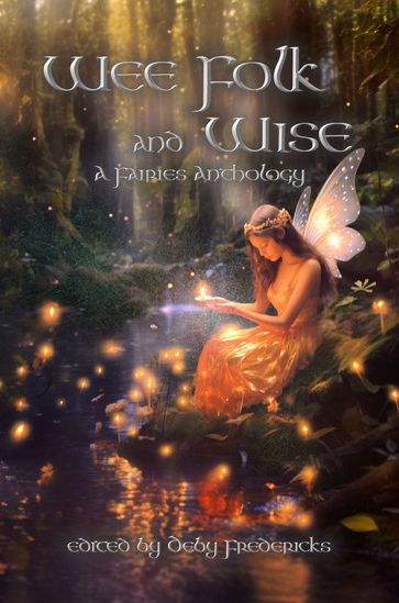 Wee Folk and Wise - Various Authors - Deby Fredericks