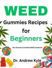 Weed Gummies Recipes For Beginners