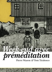 Week-end avec préméditation