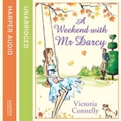 A Weekend With Mr Darcy: The perfect romance read for fans of Bridgerton!