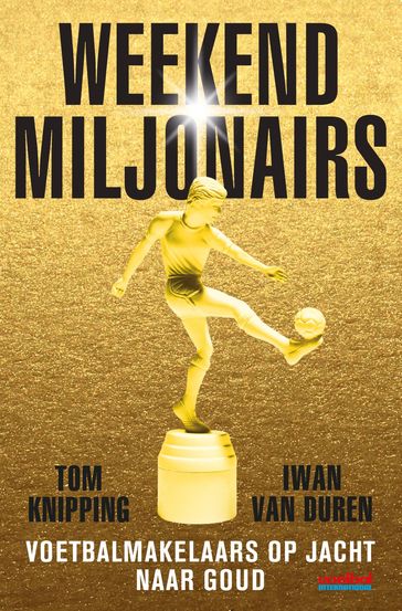 Weekendmiljonairs - Iwan van Duren - Tom Knipping