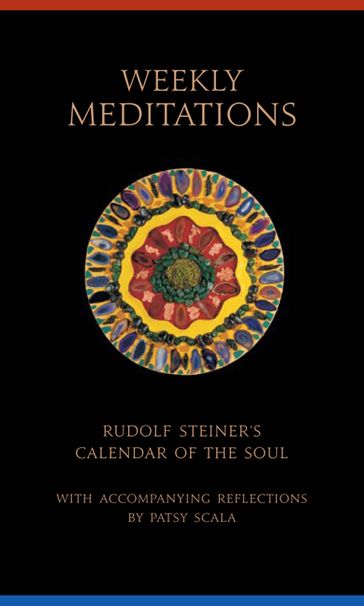Weekly Meditations - Patsy Scala - Rudolf Steiner