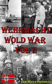 Wehrmacht World War Vol 2