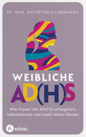 Weibliche AD(H)S - Dr. med. Astrid Neuy-Lobkowicz