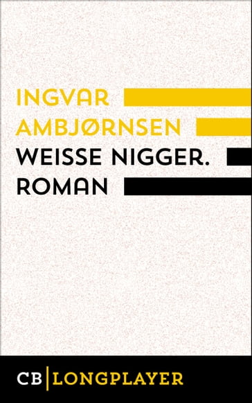 Weiße Nigger - Ingvar Ambjørnsen