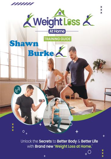 Weight Loss At Home Training Guide - Shawn Burke