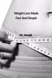 Weight Loss Made Fast And Simple