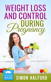 Weight Loss and Control During Pregnancy