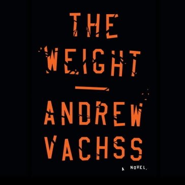 Weight, The - Andrew Vachss