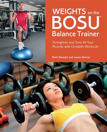 Weights on the BOSU® Balance Trainer - Brett Stewart - Jason Warner