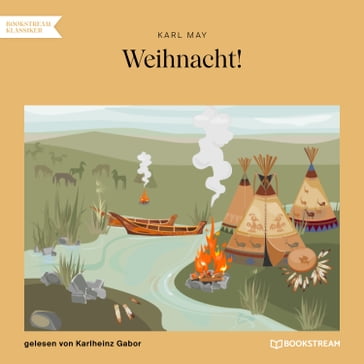 Weihnacht! (Ungekürzt) - Karl May