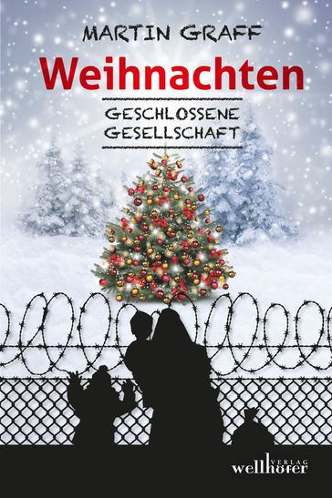 Weihnachten: Geschlossene Gesellschaft - Martin Graff