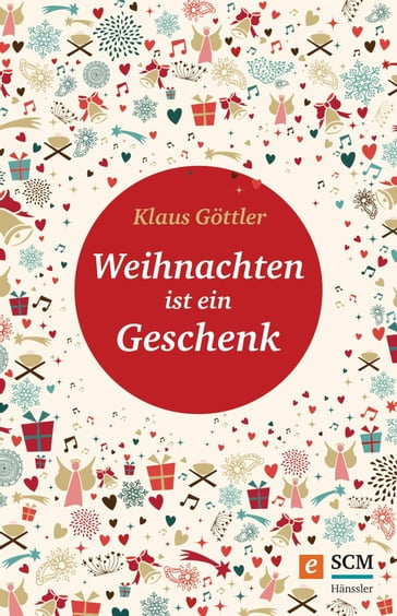 Weihnachten ist ein Geschenk - Klaus Gottler