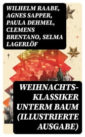 Weihnachts-Klassiker unterm Baum (Illustrierte Ausgabe)