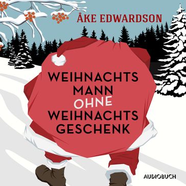 Weihnachtsmann ohne Weihnachtsgeschenk - Åke Edwardson