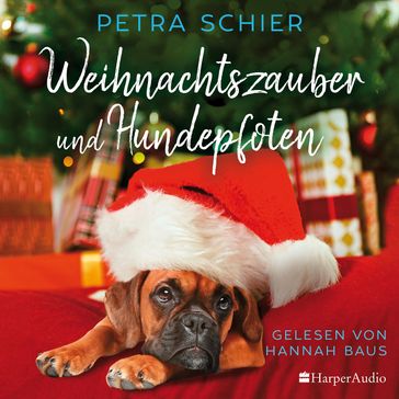 Weihnachtszauber und Hundepfoten (ungekürzt) - Petra Schier
