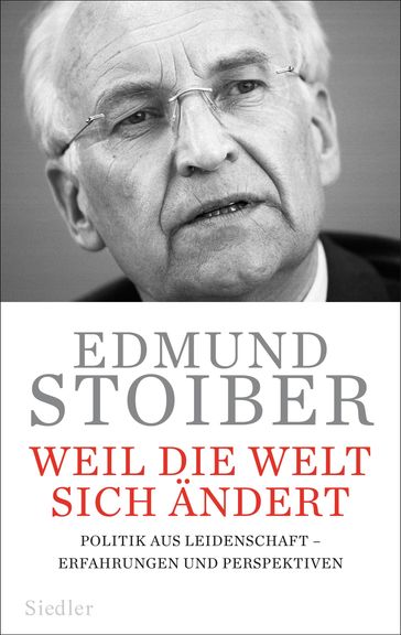 Weil die Welt sich ändert - Edmund Stoiber