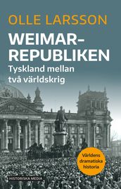Weimarrepubliken : Tyskland mellan tva världskrig