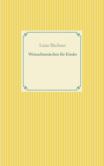 Weinachtsmärchen für Kinder - Luise Buchner