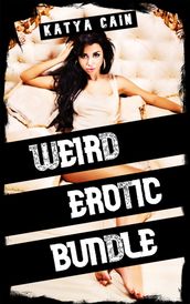 Weird Erotic Bundle: Steamy Weird Fun!