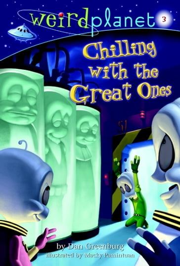 Weird Planet #3: Chilling with the Great Ones - Dan Greenburg